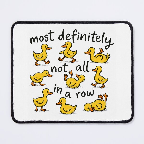 Item preview, Most Definitely Not All In A Row Funny Duck Mental Health designed and sold by Imaginarium Design.
