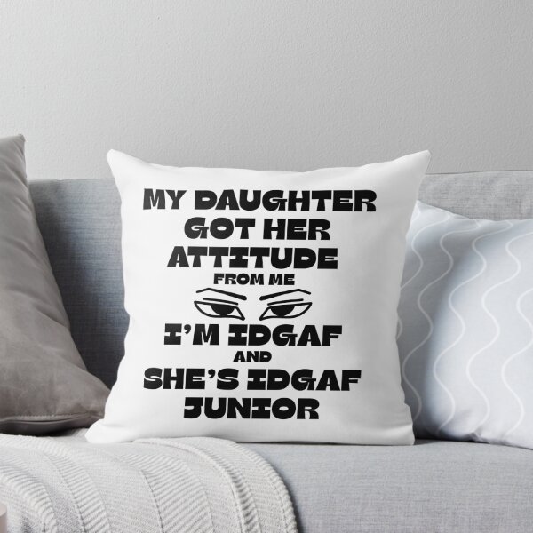 Item preview, My Daughter Got Her Attitude From Me designed and sold by ViViTulip.