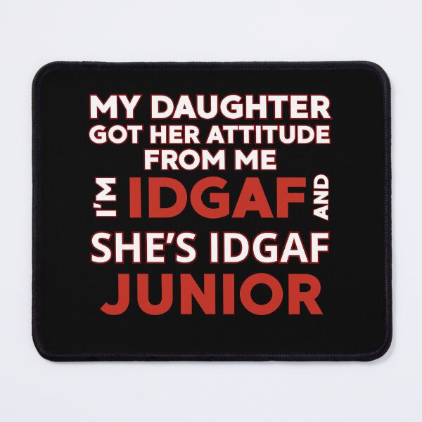 Item preview, My Daughter Got Her Attitude From Me designed and sold by ViViTulip.