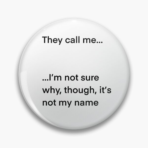 Item preview, They call me, not sure why designed and sold by eveyting.