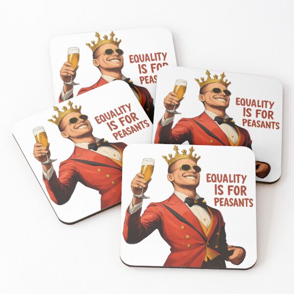 Item preview, EQUALITY IS FOR PEASANTS designed and sold by Chroma Myst.