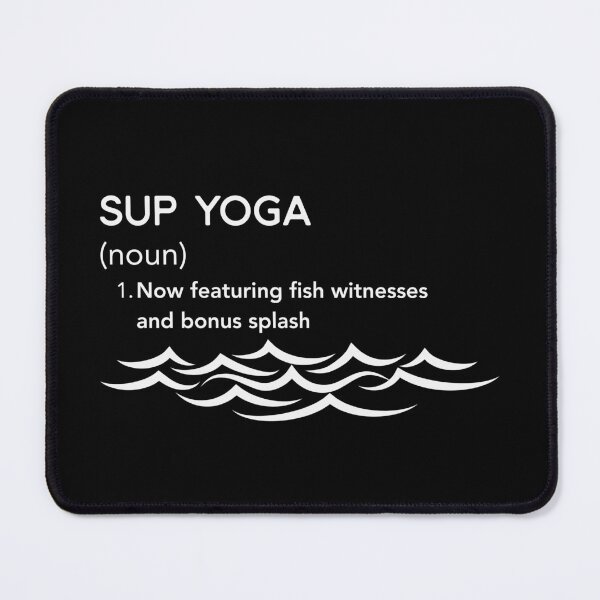 Item preview, SUP Yoga Definition Tee – Now Featuring Fish Witnesses and Bonus Splash designed and sold by bobparduephoto.