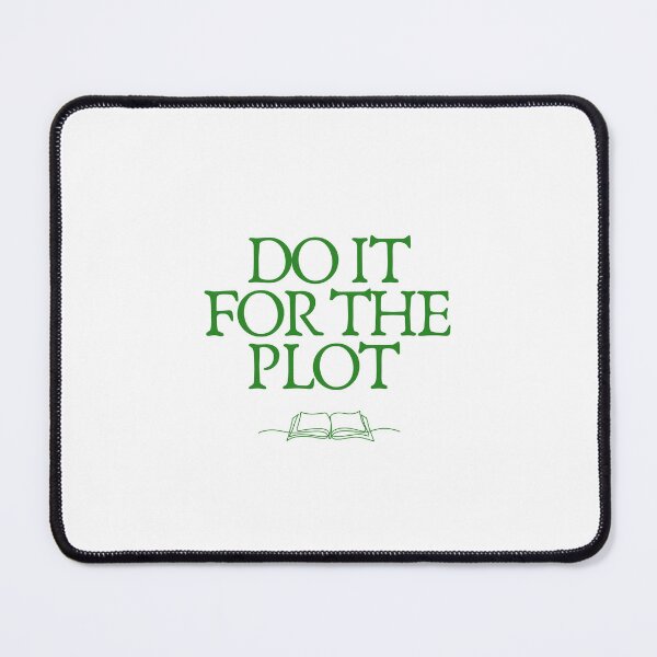 Item preview, Do It For The Plot | Quote designed and sold by wallflowershop.