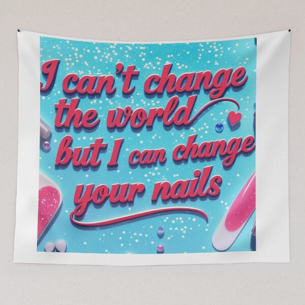 Item preview, Nail Tech.  I can't change the world but I can change your nails. designed and sold by Lisaarts.