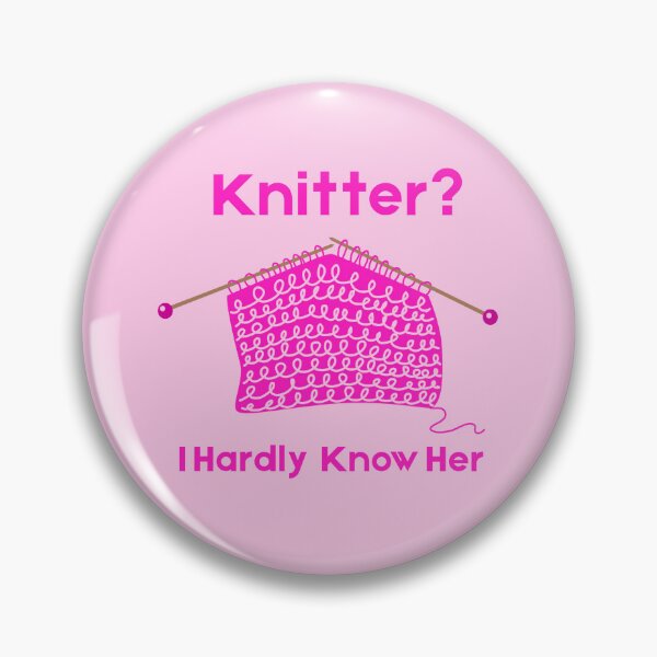 Item preview, Knitter? I Hardley Know Her designed and sold by samaloney.