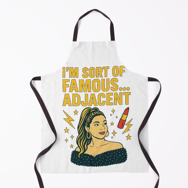 Item preview, I’m Sort of Famous…Adjacent – Glam Quote Pop Art Design designed and sold by BackstopAndCo.