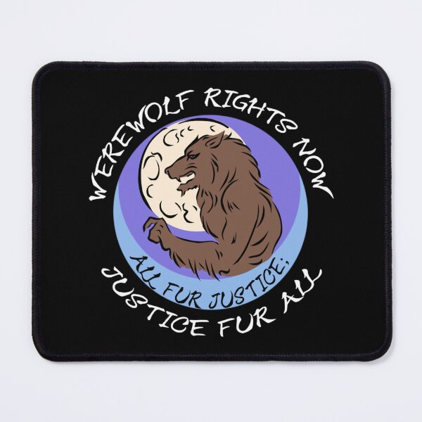Item preview, WEREWOLF RIGHTS NOW / ALL FUR JUSTICE; JUSTICE FUR ALL designed and sold by birdgoatman.