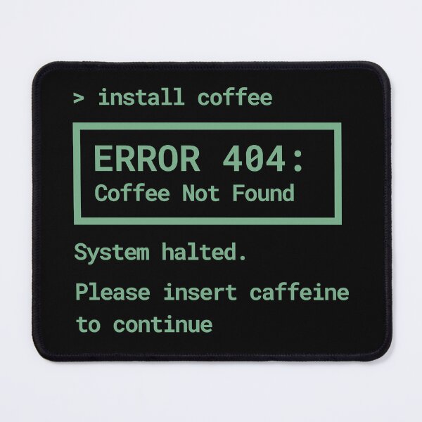 Item preview, Funny Coffee Error 404 – Caffeine Not Found Geek T-Shirt designed and sold by Rocklights.