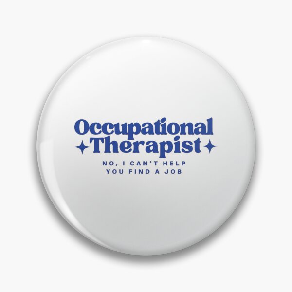Item preview, Occupational Therapist OT I Can’t Find You A Job designed and sold by Jschaffer16.