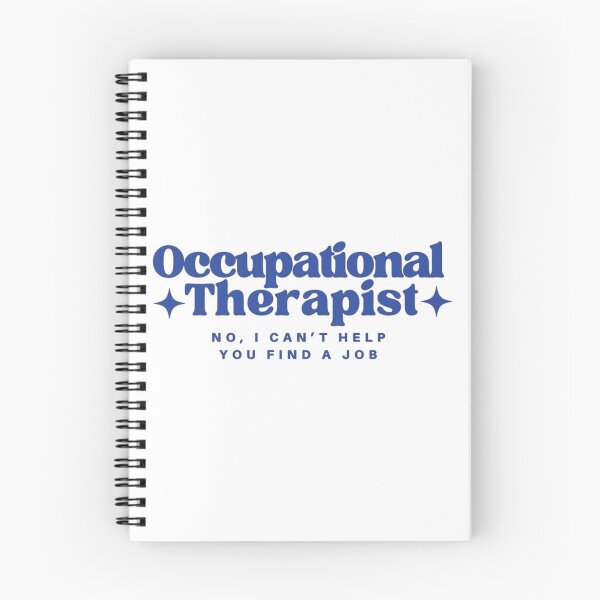 Item preview, Occupational Therapist OT I Can’t Find You A Job designed and sold by Jschaffer16.