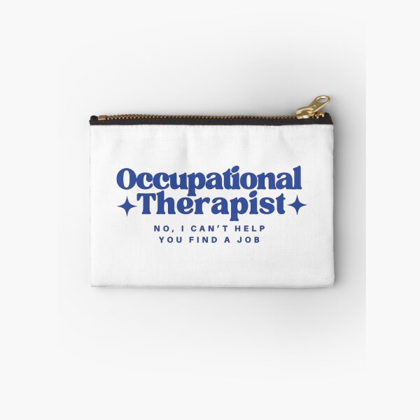 Item preview, Occupational Therapist OT I Can’t Find You A Job designed and sold by Jschaffer16.
