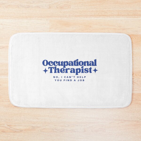 Item preview, Occupational Therapist OT I Can’t Find You A Job designed and sold by Jschaffer16.