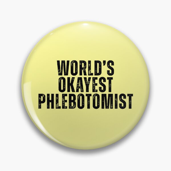 Item preview, Worlds Okayest Phlebotomist designed and sold by kamrankhan.
