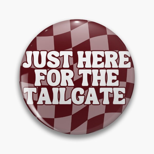 Item preview, Just here for the Tailgate designed and sold by MaddieSlone.