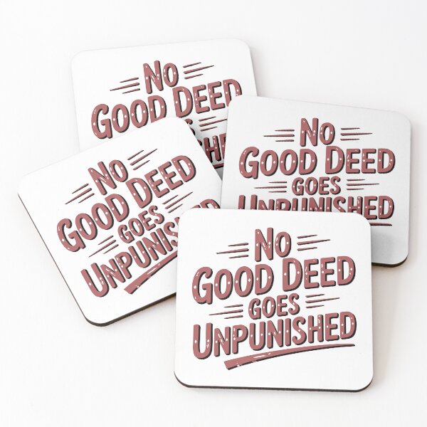 Item preview, No Good Deed Goes Unpunished – Sarcastic Tee designed and sold by NoGoodDeeds.