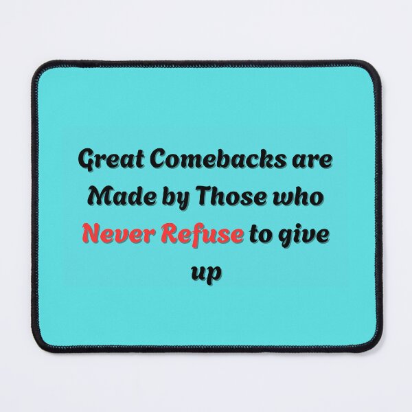 Item preview, Great Comebacks Are Made by the Relentless designed and sold by Workbyqvion.