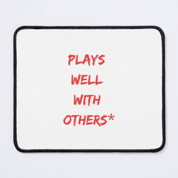 Item preview, Plays Well With Others* designed and sold by Flavormore.