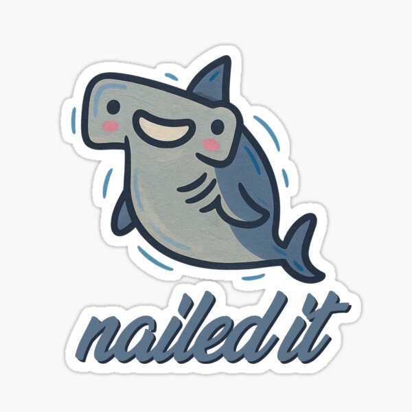 Item preview, Nailed It – Cute Hammerhead Shark Confidence Cartoon designed and sold by CanSparkleArt.