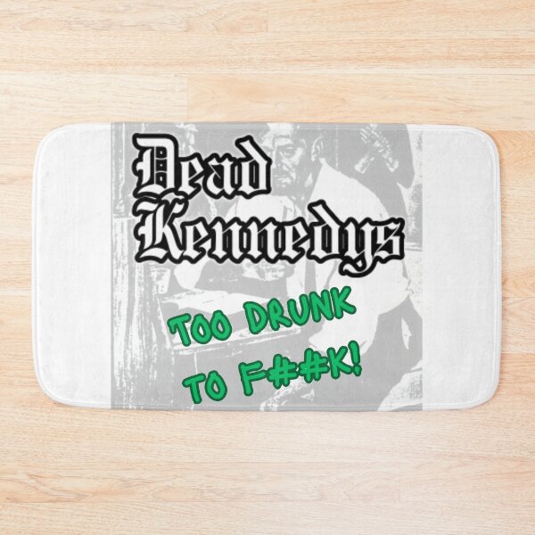 Item preview, Dead Kennedys - Too drunk to F##k - Punk / Rock designed and sold by TheRubberOnion.