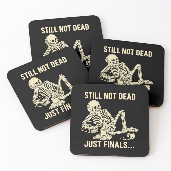Item preview, Still Not Dead – Finals Week Student Skeleton designed and sold by Joyloom.