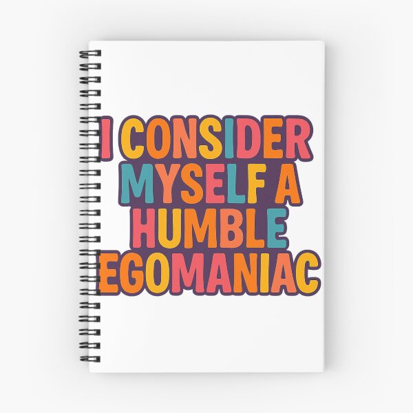 Item preview, i  consider myslef a humble  ego maniac designed and sold by VibeMerchant.