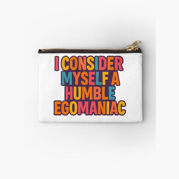 Item preview, i  consider myslef a humble  ego maniac designed and sold by VibeMerchant.