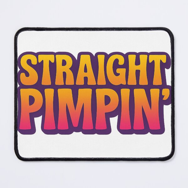 Item preview, Straight Pimpin designed and sold by VibeMerchant.