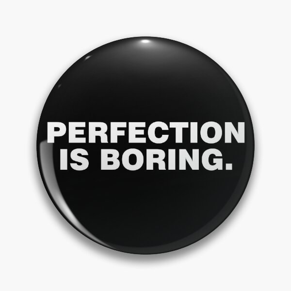Item preview, Perfection is boring. designed and sold by CurlyDude.