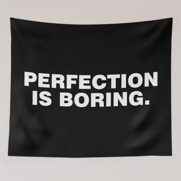 Item preview, Perfection is boring. designed and sold by CurlyDude.