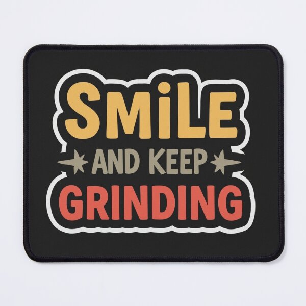Item preview, Smile and keep grinding design designed and sold by Motivated Sensei.