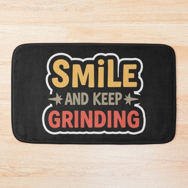 Item preview, Smile and keep grinding design designed and sold by Motivated Sensei.