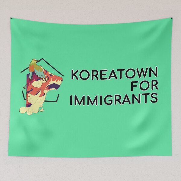 Item preview, Koreatown for Immigrants 2025 - Banner Green designed and sold by KAYLT Koreatown for Immigrants.