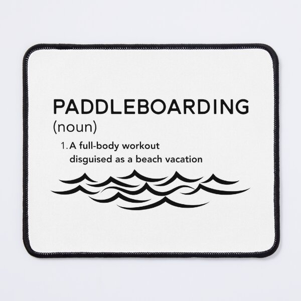 Item preview, Paddleboarding – Full-Body Workout in Disguise | SUP Fitness Tee designed and sold by bobparduephoto.