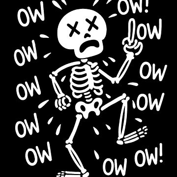Artwork thumbnail, Ow Ow Ow Comedy Skeleton Character Funny Chronic Pain by gear-posters