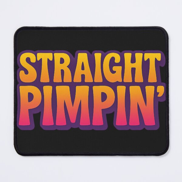Item preview, Straight Pimpin designed and sold by VibeMerchant.