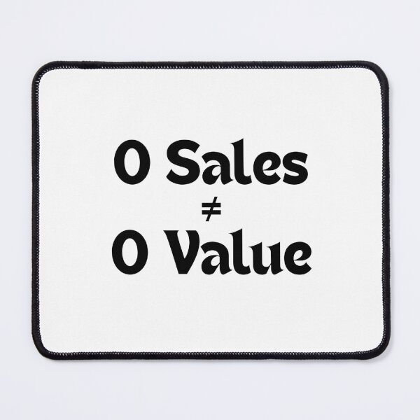 Item preview, 0 Sales ≠ 0 Value – Empowering Quote for Redbubble Artists & Creators designed and sold by MakeMyDaze.