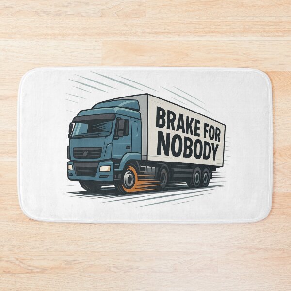 Item preview, Brake for Nobody – Speedy European Truck Art designed and sold by AwixArslan.
