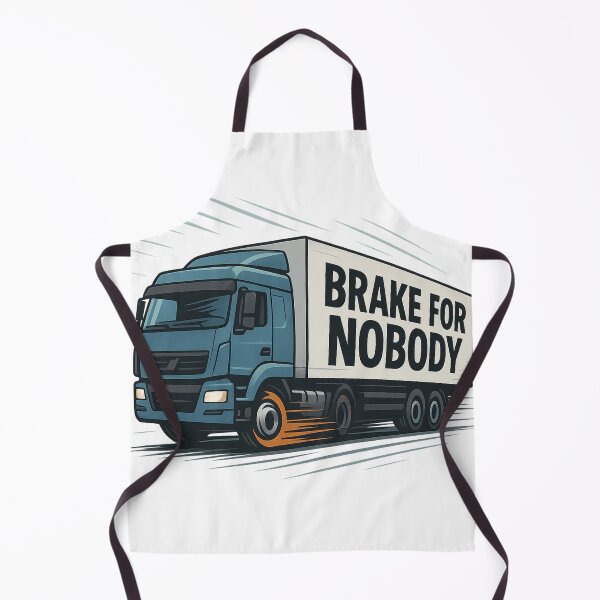 Item preview, Brake for Nobody – Speedy European Truck Art designed and sold by AwixArslan.