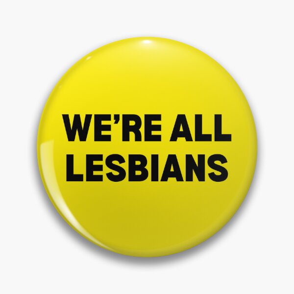 Item preview, We're All Lesbians designed and sold by annelieseco.
