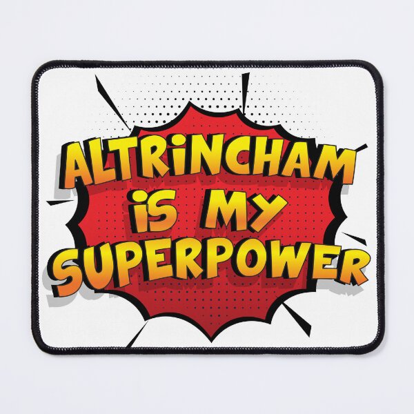 Item preview, ALTRINCHAM is My Superpower designed and sold by Custom365.