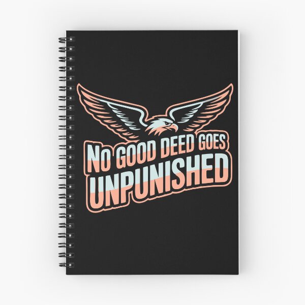 Item preview, No Good Deed Goes Unpunished Funny Adulting Shirt designed and sold by NoGoodDeeds.