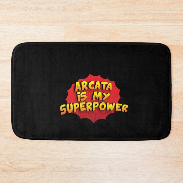 Item preview, ARCATA is My Superpower designed and sold by Custom365.