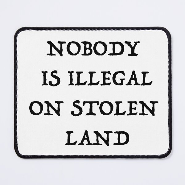 Item preview, No one is illegal on stolen land designed and sold by blackoutstudios.
