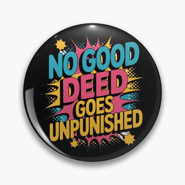 Item preview, No Good Deed Goes Unpunished Ironic Mom Gift designed and sold by NoGoodDeeds.