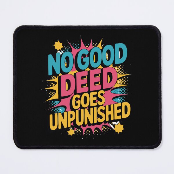 Item preview, No Good Deed Goes Unpunished Ironic Mom Gift designed and sold by NoGoodDeeds.