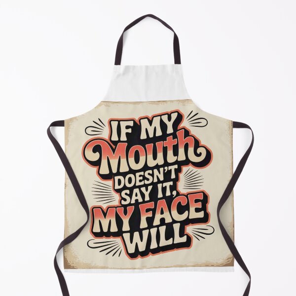 Item preview, If my mouth don't say it my face sure will designed and sold by FitEnvy.