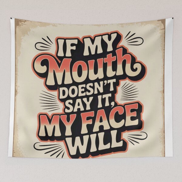 Item preview, If my mouth don't say it my face sure will designed and sold by FitEnvy.