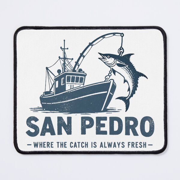 Item preview, San Pedro Fishing Life - Where The Catch Is Always Fresh designed and sold by Alkaysare.