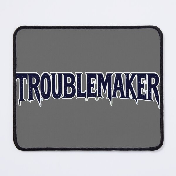 Item preview, Troublemaker designed and sold by RadManDesigns.