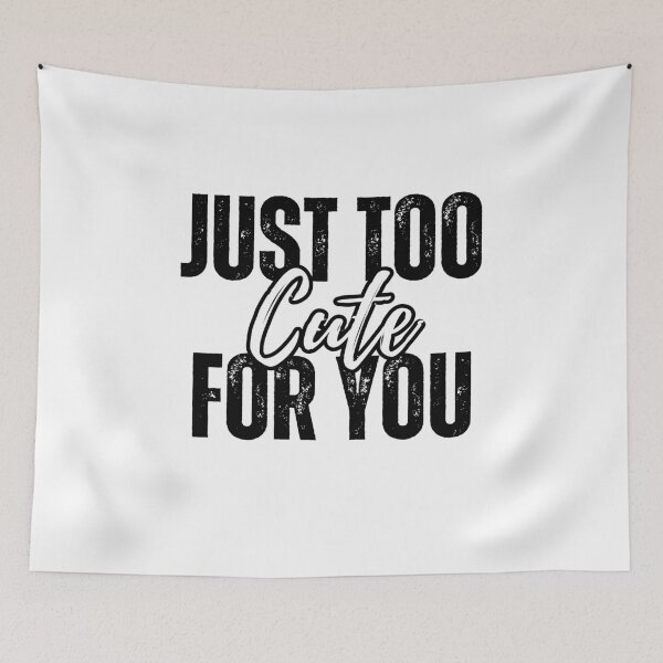 Item preview, Just Too Cute For You  designed and sold by indepthdesigns.